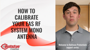 How to Calibrate your EAS RF Security System | Electronic Board Adjustments by Bullseye Protection